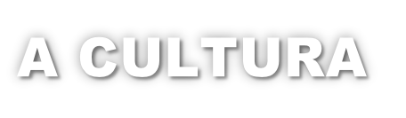 A CULTURA